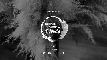 Watch Stream Session: Music, Wine & Friends /Alert