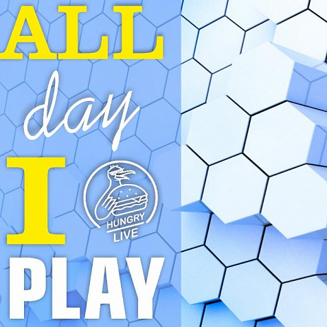 ALL DAY I PLAY | Hungry Bird