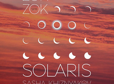 SOLARIS sessions: ZOK ZOK, SASHA KHIZNYAKOV