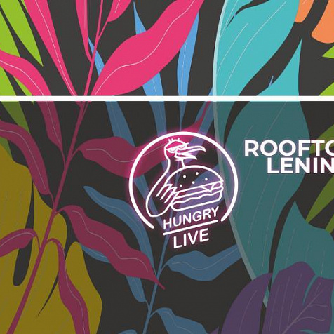 HUNGRY LiVE on ROOFTOP LENINA