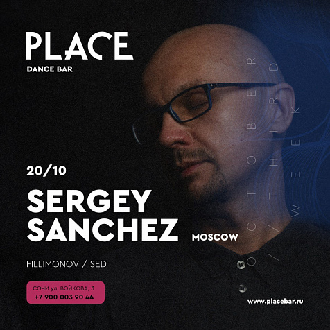PLACE - SERGEY SANCHEZ (Moscow)