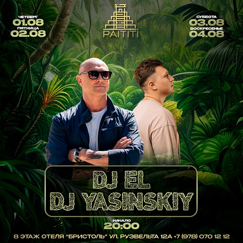 DJ EL & DJ YASINSKIY в ресторане PAITITI