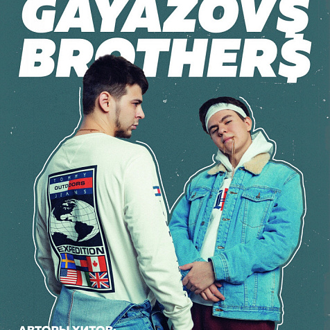 GAYAZOV$ BROTHER$