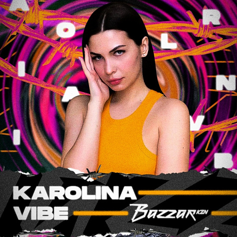 KAROLINA VIBE (Bazzar)