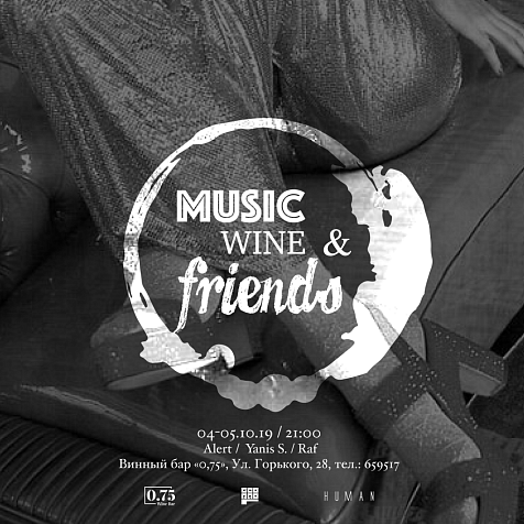 Music, Wine & Friends w/Alert, Yanis S., Raf