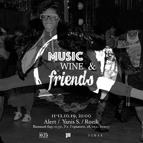 Music, Wine & Friends w/Alert, Yanis S., Rozik